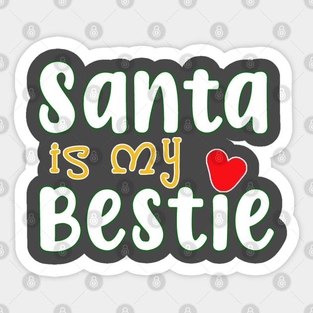 Santa Is My Bestie Sticker by Del Doodle Design